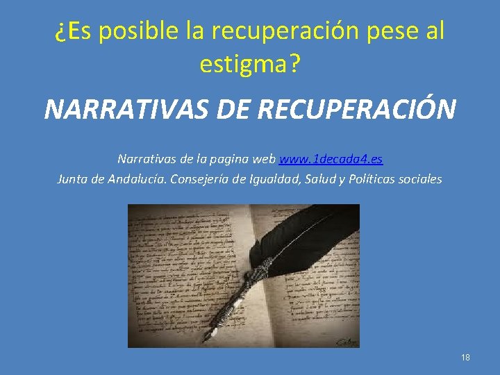 ¿Es posible la recuperación pese al estigma? NARRATIVAS DE RECUPERACIÓN Narrativas de la pagina