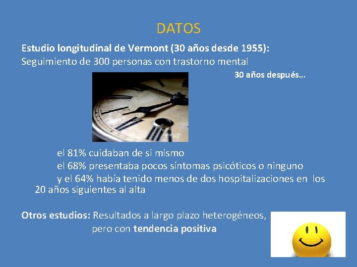 DATOS Estudio longitudinal de Vermont (30 años desde 1955): Seguimiento de 300 personas con