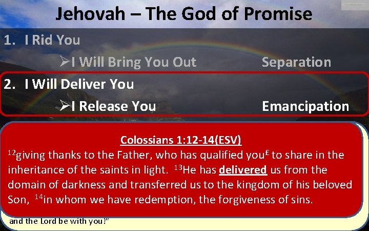 Jehovah – The God of Promise 1. I Rid You ØI Will Bring You