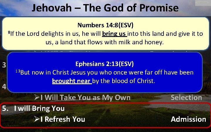 Jehovah – The God of Promise 1. I Rid You Numbers 14: 8(ESV) 8