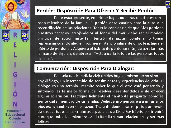 Perdón: Disposición Para Ofrecer Y Recibir Perdón: Debe estar presente, en primer lugar, nuestras