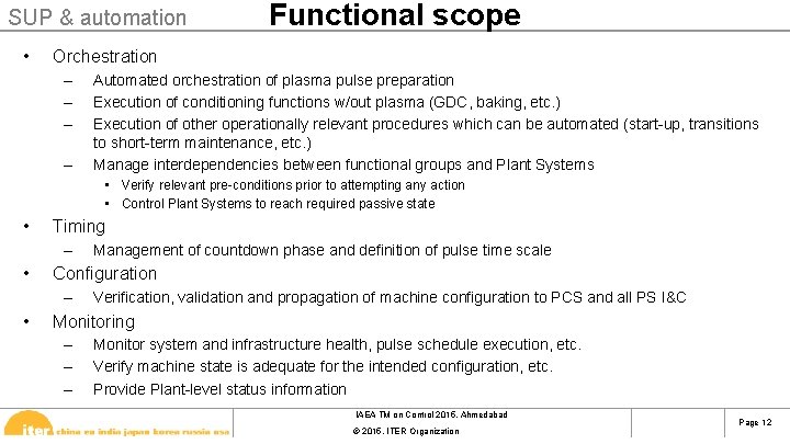 SUP & automation • Functional scope Orchestration – – Automated orchestration of plasma pulse