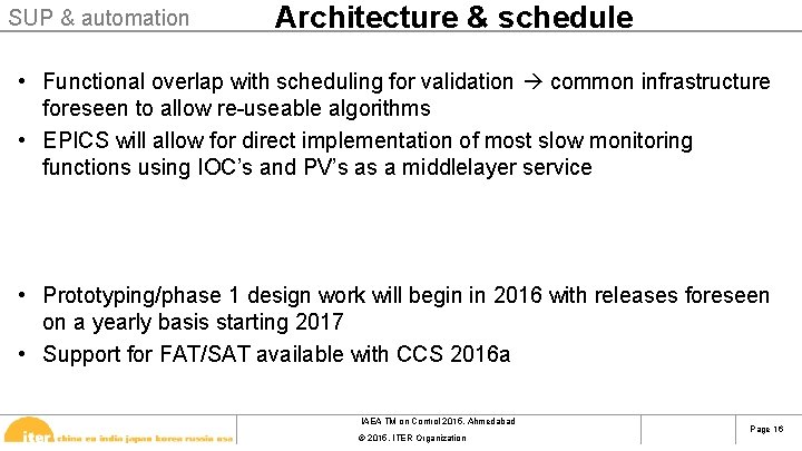 SUP & automation Architecture & schedule • Functional overlap with scheduling for validation common