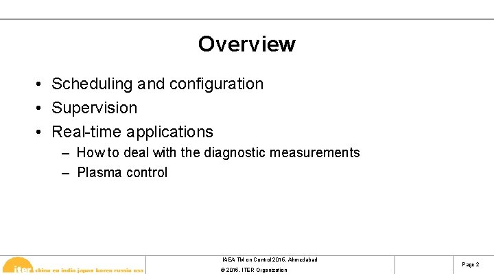 Overview • Scheduling and configuration • Supervision • Real-time applications – How to deal