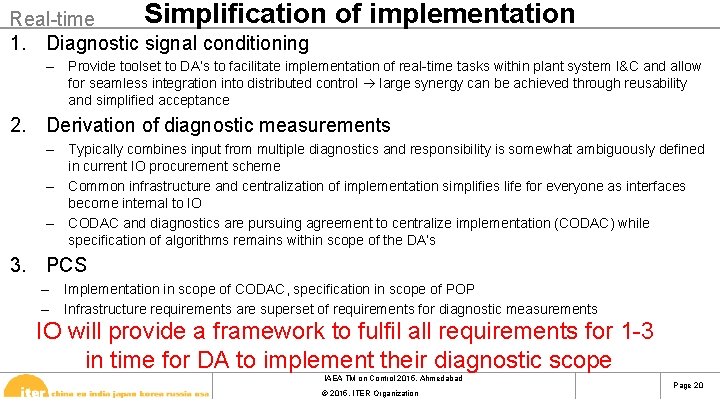 Simplification Real-time 1. Diagnostic signal conditioning of implementation – Provide toolset to DA’s to