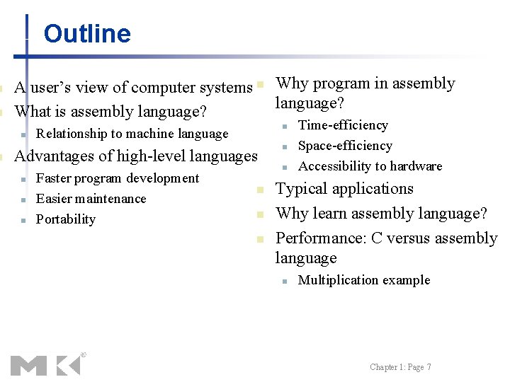 n n n Outline A user’s view of computer systems n Why program in