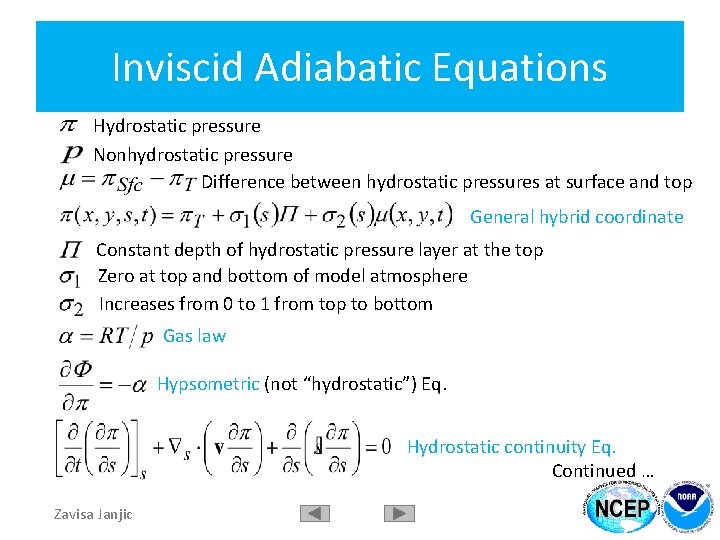 Inviscid Adiabatic Equations Hydrostatic pressure Nonhydrostatic pressure Difference between hydrostatic pressures at surface and
