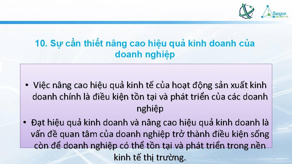 10. Sự cần thiết nâng cao hiệu quả kinh doanh của doanh nghiệp •