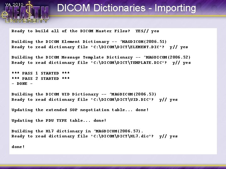 DICOM Dictionaries - Importing Ready to build all of the DICOM Master Files? YES//
