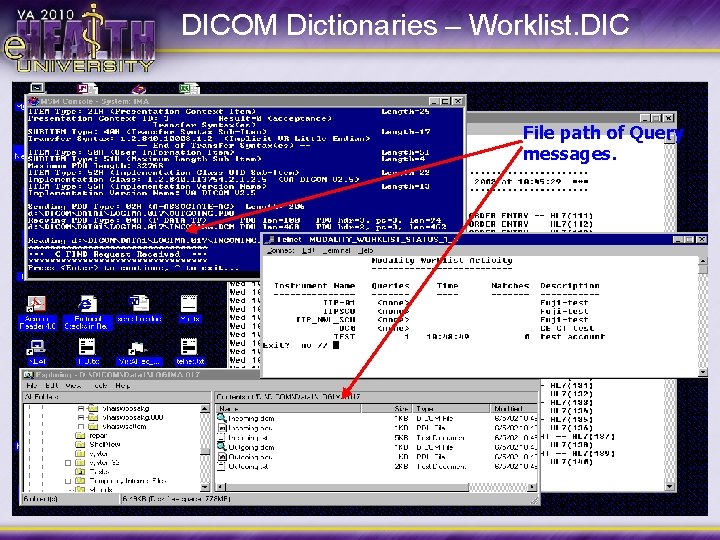 DICOM Dictionaries – Worklist. DIC File path of Query messages. 