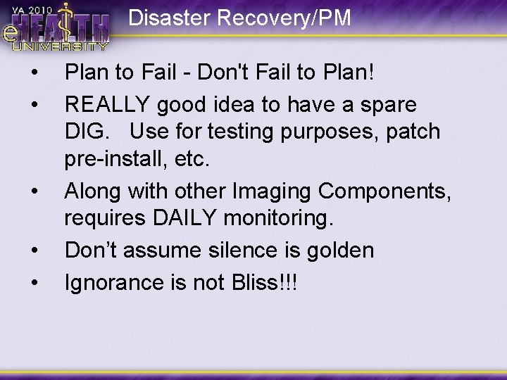 Disaster Recovery/PM • • • Plan to Fail - Don't Fail to Plan! REALLY