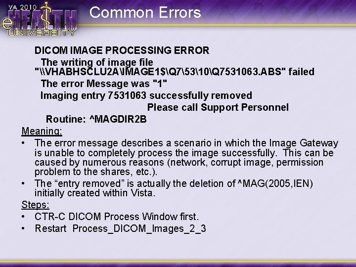 Common Errors DICOM IMAGE PROCESSING ERROR The writing of image file "\VHABHSCLU 2 AIMAGE