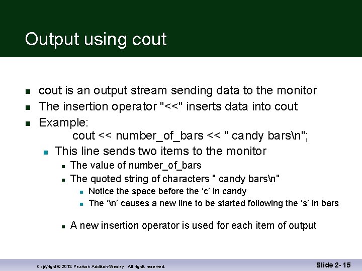 Output using cout n n n cout is an output stream sending data to