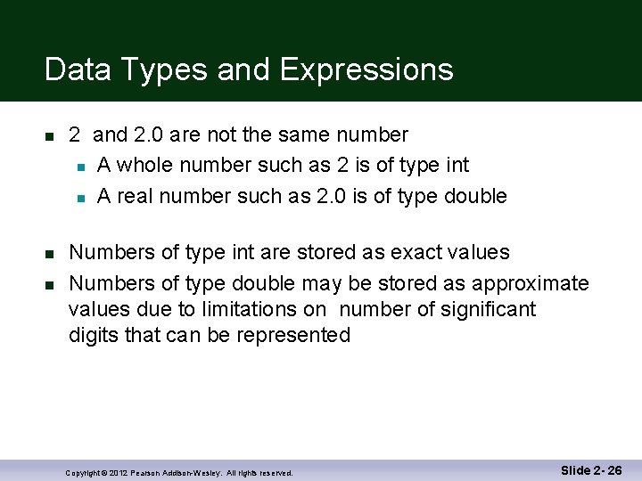 Data Types and Expressions n n n 2 and 2. 0 are not the
