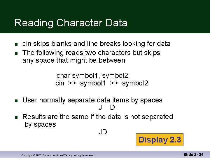 Reading Character Data n n cin skips blanks and line breaks looking for data