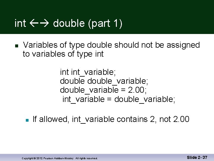 int double (part 1) n Variables of type double should not be assigned to