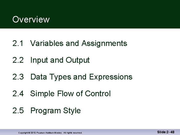 Overview 2. 1 Variables and Assignments 2. 2 Input and Output 2. 3 Data