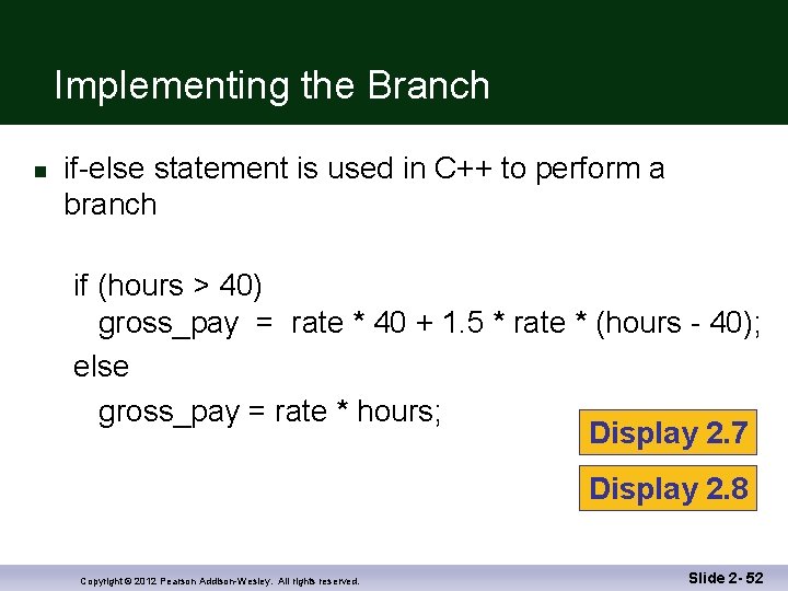 Implementing the Branch n if-else statement is used in C++ to perform a branch