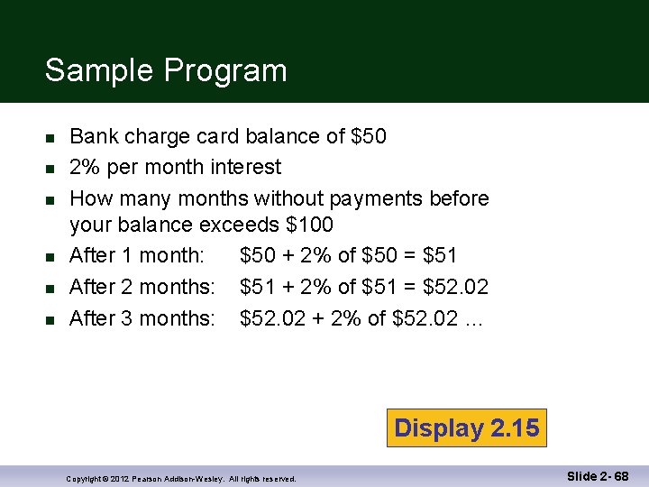 Sample Program n n n Bank charge card balance of $50 2% per month
