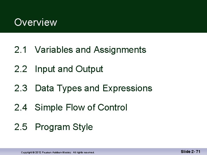 Overview 2. 1 Variables and Assignments 2. 2 Input and Output 2. 3 Data