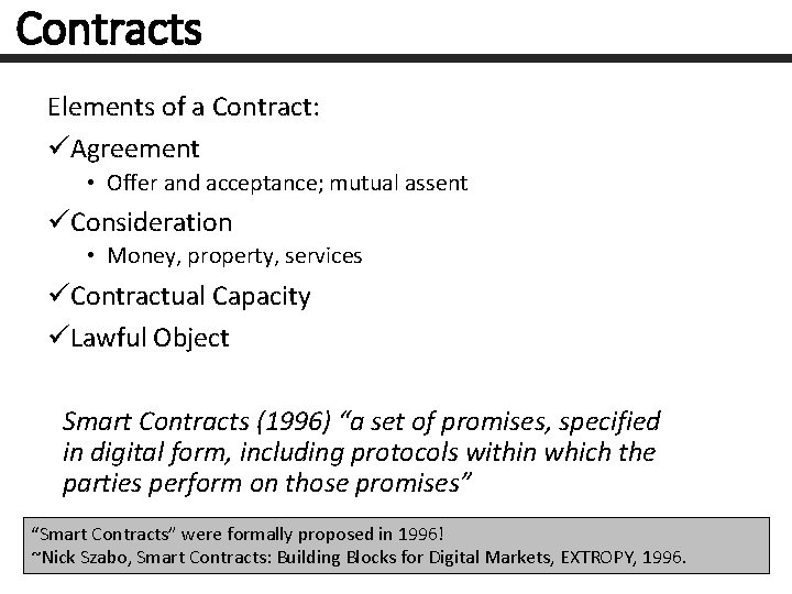 Contracts Elements of a Contract: üAgreement • Offer and acceptance; mutual assent üConsideration •