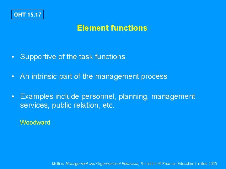 OHT 15. 17 Element functions • Supportive of the task functions • An intrinsic