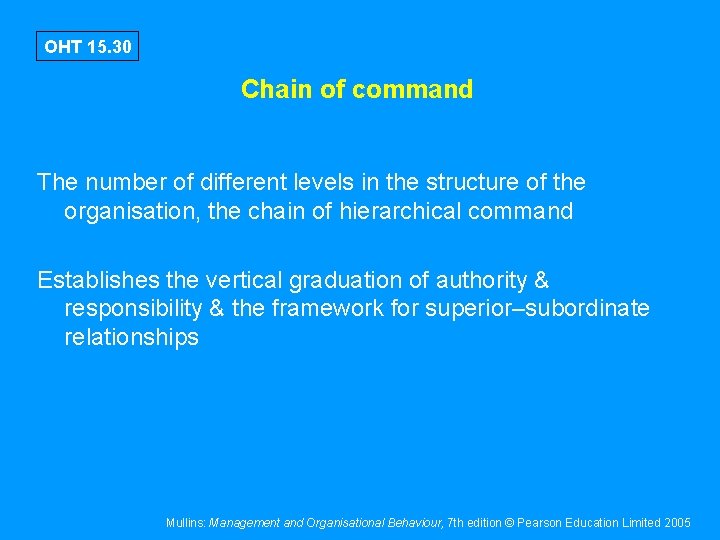 OHT 15. 30 Chain of command The number of different levels in the structure
