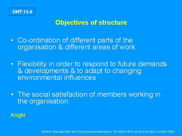 OHT 15. 4 Objectives of structure • Co-ordination of different parts of the organisation