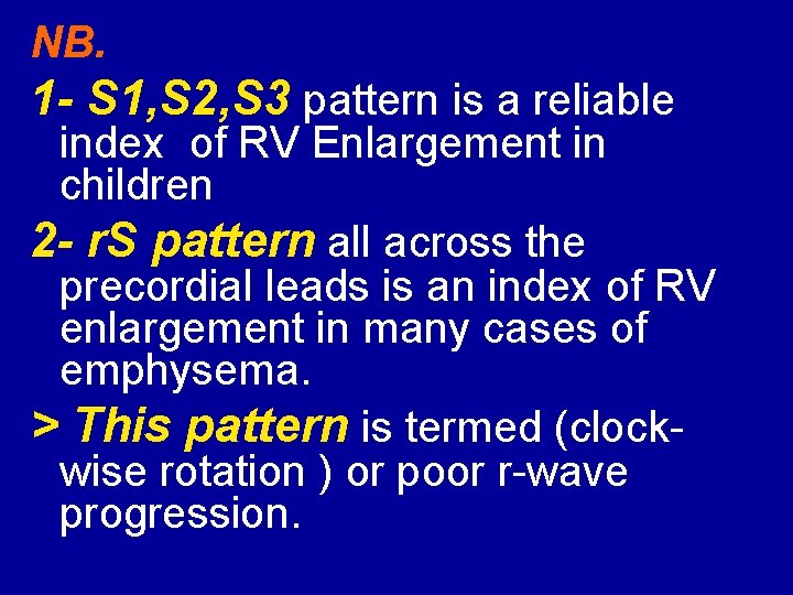 NB. 1 - S 1, S 2, S 3 pattern is a reliable index
