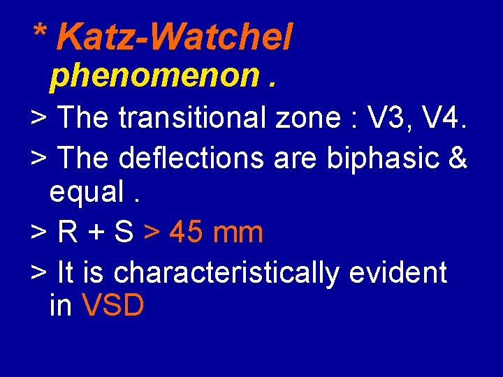* Katz-Watchel phenomenon. > The transitional zone : V 3, V 4. > The