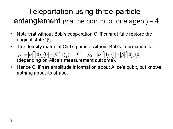 Teleportation using three-particle entanglement (via the control of one agent) - 4 • Note