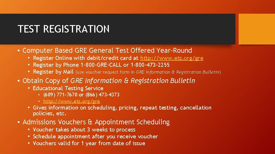 TEST REGISTRATION • Computer Based GRE General Test Offered Year-Round • Register Online with