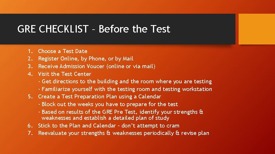 GRE CHECKLIST – Before the Test 1. 2. 3. 4. Choose a Test Date