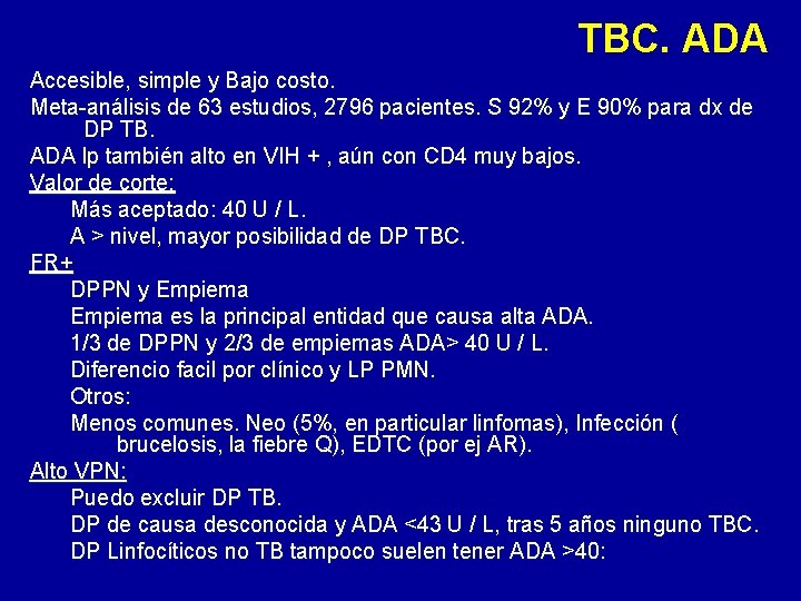 TBC. ADA Accesible, simple y Bajo costo. Meta-análisis de 63 estudios, 2796 pacientes. S