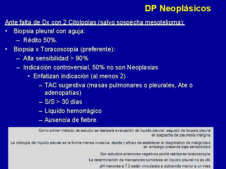 DP Neoplásicos Ante falta de Dx con 2 Citologías (salvo sospecha mesotelioma): • Biopsia