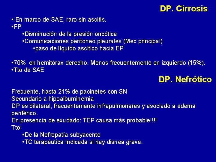 DP. Cirrosis • En marco de SAE, raro sin ascitis. • FP • Disminución