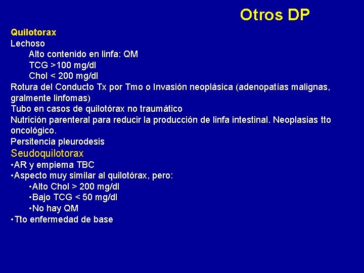 Otros DP Quilotorax Lechoso Alto contenido en linfa: QM TCG >100 mg/dl Chol <