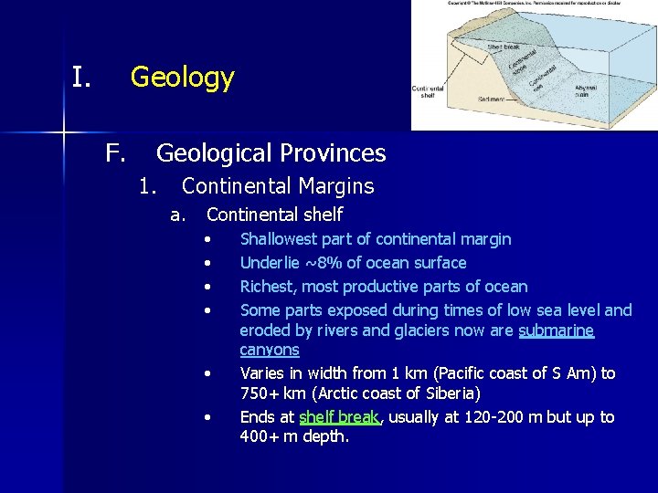 I. Geology F. Geological Provinces 1. Continental Margins a. Continental shelf • • •