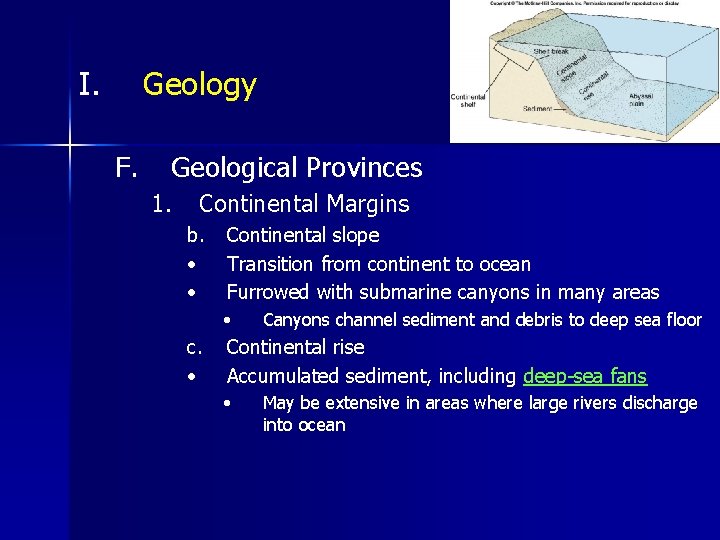 I. Geology F. Geological Provinces 1. Continental Margins b. • • Continental slope Transition