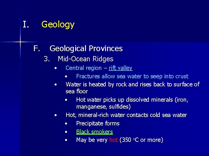I. Geology F. Geological Provinces 3. Mid-Ocean Ridges • • • Central region –