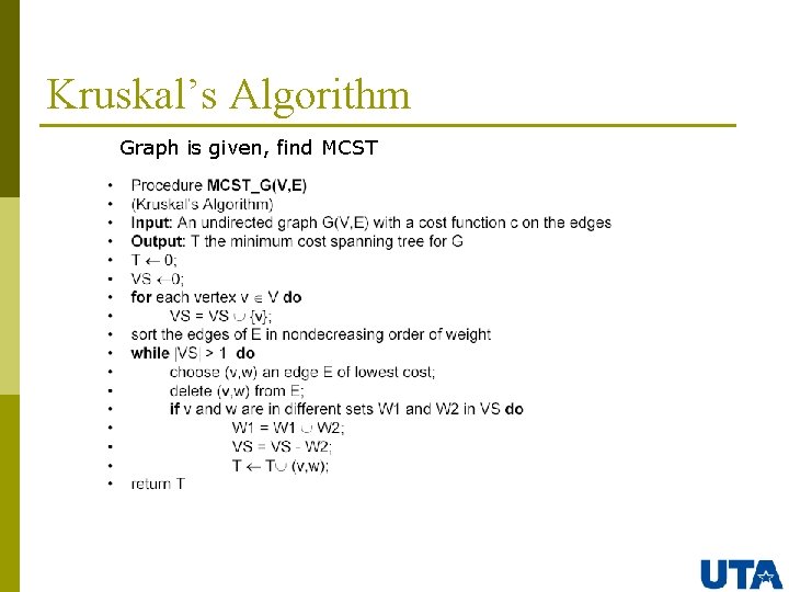 Kruskal’s Algorithm Graph is given, find MCST 