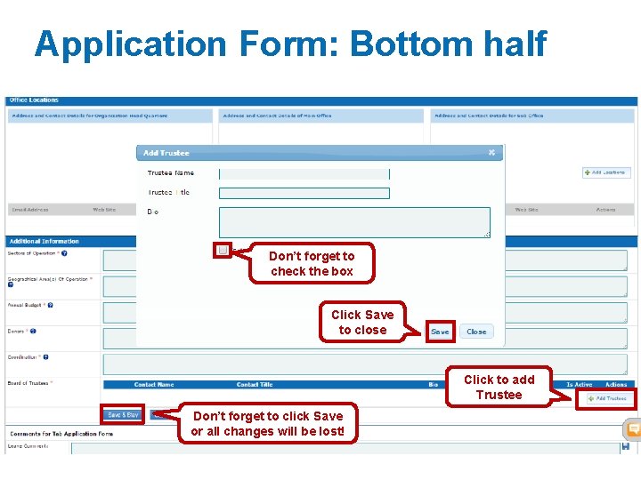 Application Form: Bottom half Don’t forget to check the box Click Save to close Application Form: Bottom half Don’t forget to check the box Click Save to close