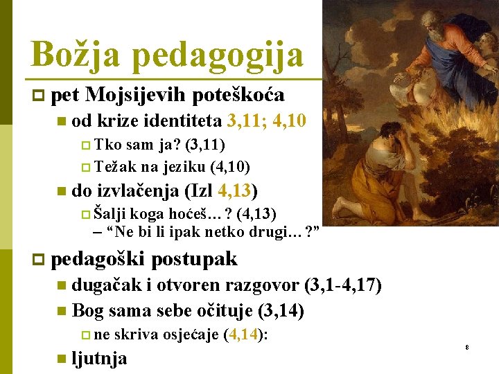 Božja pedagogija p pet n Mojsijevih poteškoća od krize identiteta 3, 11; 4, 10