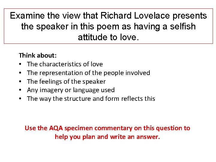 Examine the view that Richard Lovelace presents the speaker in this poem as having