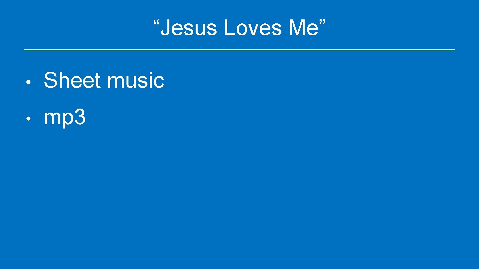 “Jesus Loves Me” • Sheet music • mp 3 
