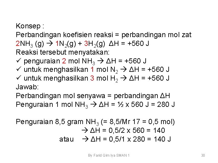 Konsep : Perbandingan koefisien reaksi = perbandingan mol zat 2 NH 3 (g) 1