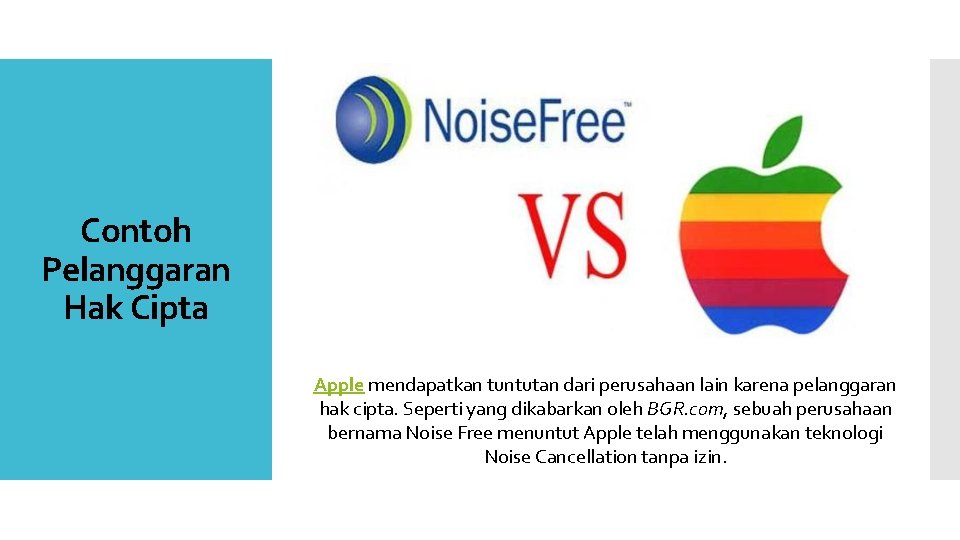 Contoh Pelanggaran Hak Cipta Apple mendapatkan tuntutan dari perusahaan lain karena pelanggaran hak cipta.