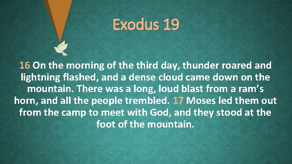 Exodus 19 16 On the morning of the third day, thunder roared and lightning