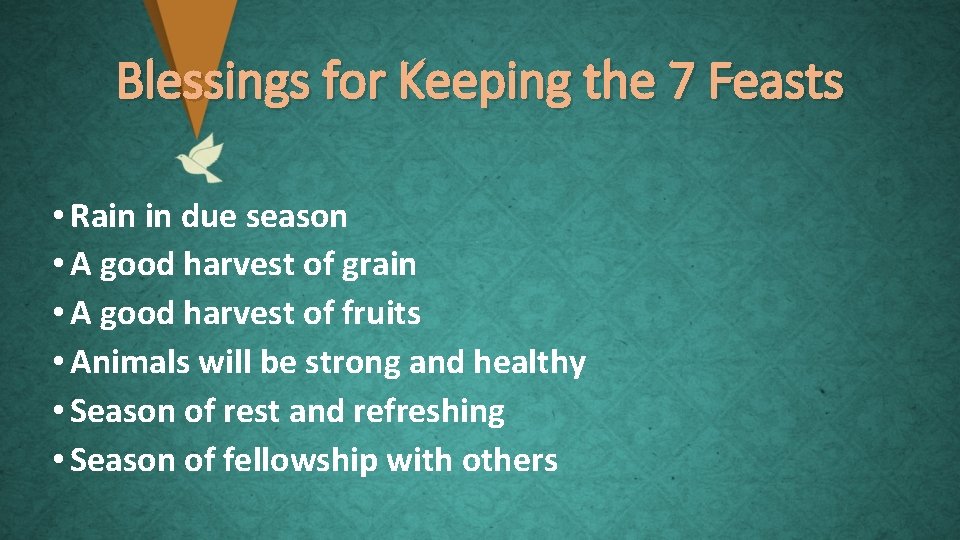 Blessings for Keeping the 7 Feasts • Rain in due season • A good
