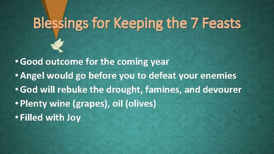 Blessings for Keeping the 7 Feasts • Good outcome for the coming year •